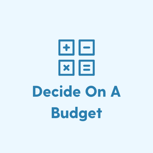 Decide On A Budget