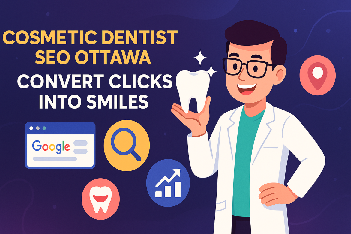 Cosmetic Dentist SEO Ottawa