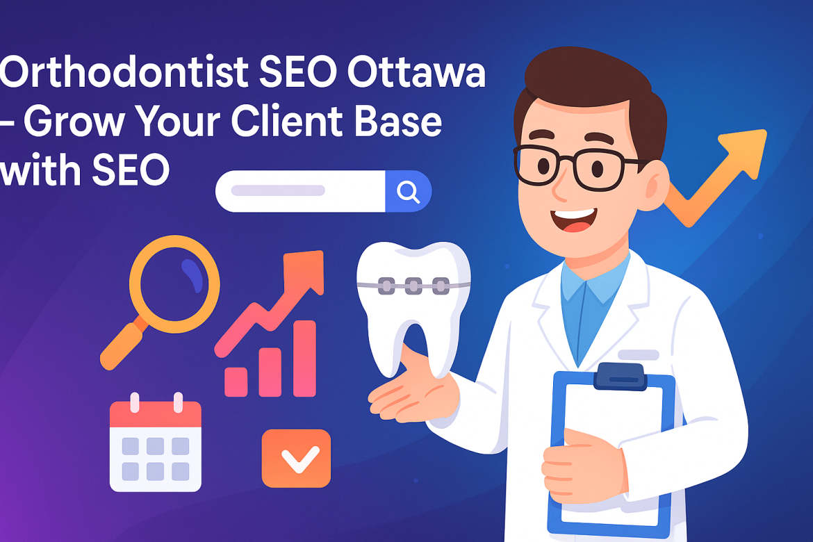 Orthodontist SEO Ottawa