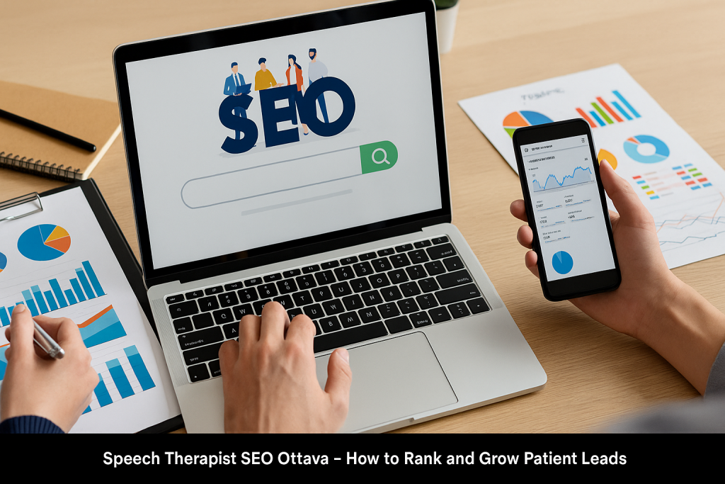 Speech Therapist SEO Ottawa – Patient Growth Strategy