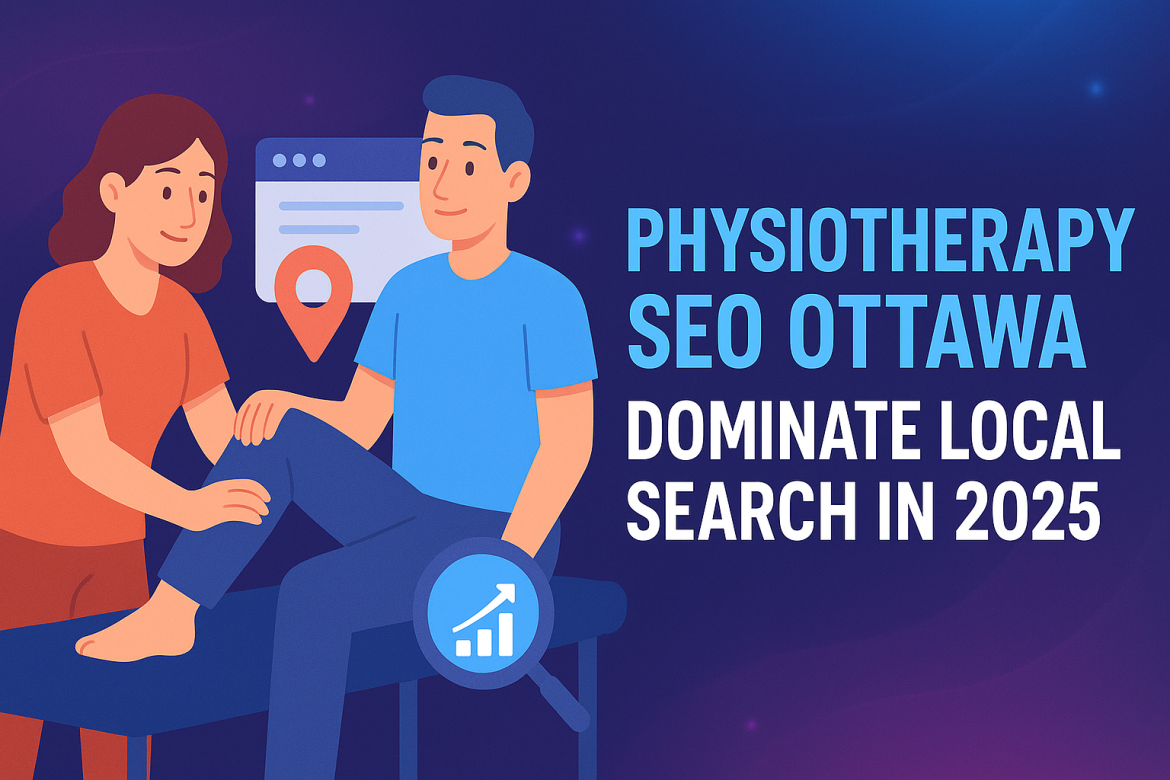 Physiotherapy SEO Ottawa