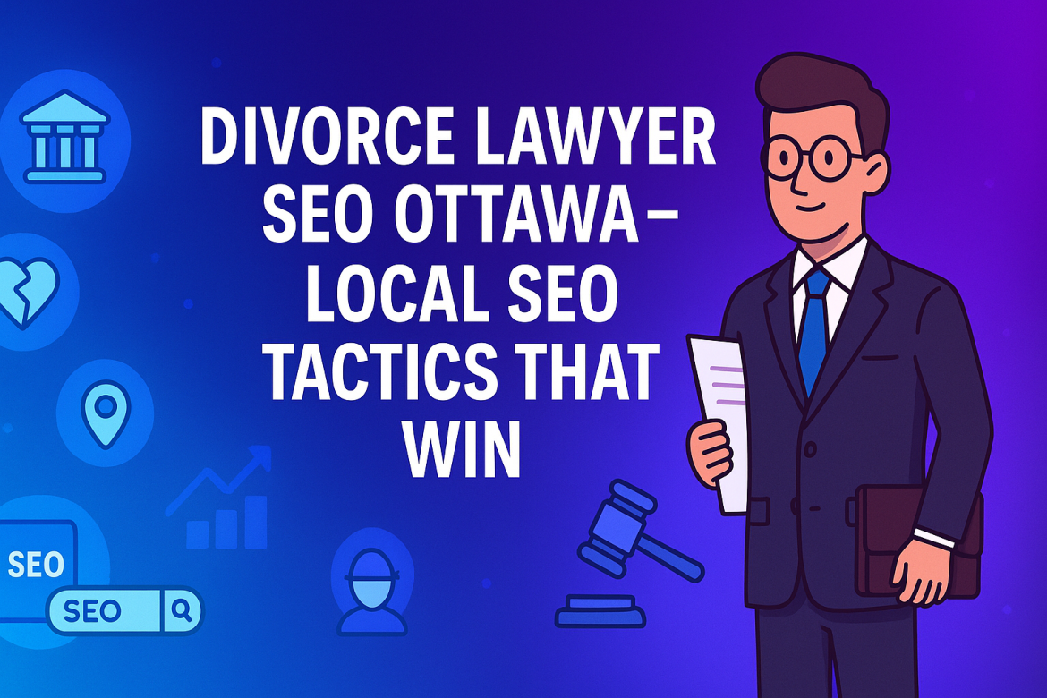 Divorce Lawyer SEO Ottawa